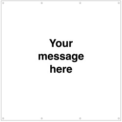 Your Message Here - Banner with Eyelets - 1270 x 1270mm