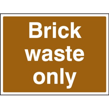 Brick Waste Only