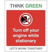 Think Green - Turn Off Engine When Stationery