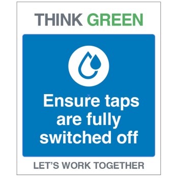 Think Green - Ensure Taps are Off